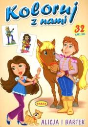Koloruj z nami. Alicja i Bartek  PASJA. Autor: praca zbiorowa. Dadada.pl Okładka książki Koloruj z nami. Alicja i Bartek  PASJA
