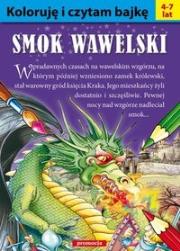 Okładka książki Koloruję i czytam bajkę - Smok wawelski 4-7 Lat
