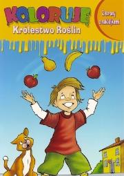 Koloruję Królestwo Roślin - Chłopiec. Autor: praca zbiorowa. Dadada.pl Okładka książki Koloruję Królestwo Roślin - Chłopiec