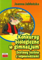 Konkursy biologiczne w gimnazjum. Autor: Joanna Jabłońska. Dadada.pl Okładka książki Konkursy biologiczne w gimnazjum