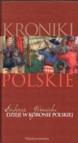 Kroniki polskie. Tom 4. Dzieje w Koronie Polskiej. Autor: Łukasz Górnicki. Dadada.pl Okładka książki Kroniki polskie. Tom 4. Dzieje w Koronie Polskiej