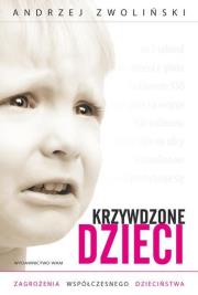 Krzywdzone dzieci. Autor: Andrzej Zwoliński. Dadada.pl Okładka książki Krzywdzone dzieci