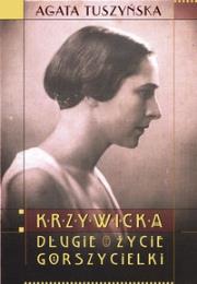 Krzywicka. Długie życie gorszycielki. Autor: Agata Tuszyńska. Dadada.pl Okładka książki Krzywicka. Długie życie gorszycielki