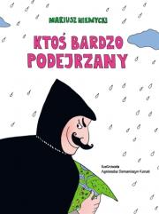 Ktoś bardzo podejrzany. Autor: Mariusz Niemycki. Dadada.pl Okładka książki Ktoś bardzo podejrzany