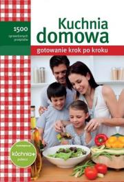 Okładka książki Kuchnia domowa - gotowanie krok po kroku