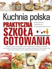 Okładka książki Kuchnia polska. Praktyczna szkoła gotowania