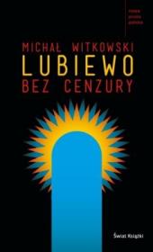Lubiewo bez cenzury w.2012. Autor: Witkowski Michał. Dadada.pl Okładka książki Lubiewo bez cenzury w.2012