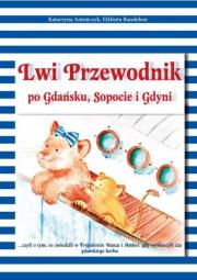 Okładka książki Lwi Przewodnik po Gdańsku, Sopocie i Gdyni