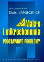 Makro i mikroekonomia Podstawowe problemy. Autor: Marciniak Stefan. Dadada.pl Okładka książki Makro i mikroekonomia Podstawowe problemy