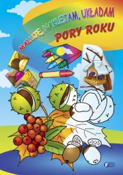 Okładka książki Maluje, naklejam, układam - pory roku FENIX