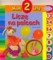 Mam 2 lata - Liczę na palcach. Autor: Opracowanie zbiorowe. Dadada.pl Okładka książki Mam 2 lata - Liczę na palcach