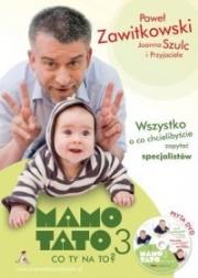 Mamo tato co ty na to? 3 + DVD. Autor: Paweł Zawitkowski, Joanna Szulc. Dadada.pl Okładka książki Mamo tato co ty na to? 3 + DVD