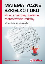 Matematyczne szkiełko i oko. Mniej i bardziej.... Autor: Laskowski Dariusz. Dadada.pl Okładka książki Matematyczne szkiełko i oko. Mniej i bardziej...