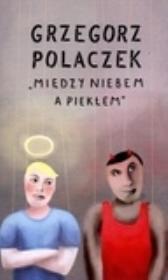 Okładka książki Między niebem a piekłem.
