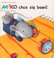 Okładka książki Miko chce się bawić