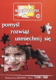 Okładka książki Miniatury matematyczne 36 - pomyśl, rozwiąż, ...