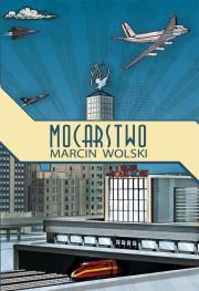 Okładka książki Mocarstwo - Marcin Wolski