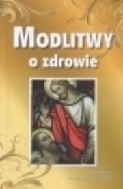 Okładka książki Modlitwy o zdrowie