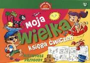 Okładka książki Moja wielka księga ćwiczeń. Niezwykłe przygody