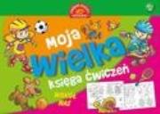 Moja wielka księga ćwiczeń. Wokół nas. Autor: Opracowanie zbiorowe. Dadada.pl Okładka książki Moja wielka księga ćwiczeń. Wokół nas