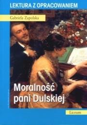 Moralność pani Dulskiej. Lektura z opracowaniem. Autor: Gabriela Zapolska. Dadada.pl Okładka książki Moralność pani Dulskiej. Lektura z opracowaniem