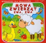 Okładka książki Mowa zwierząt kwa kwa. Wierszyki dla maluchów