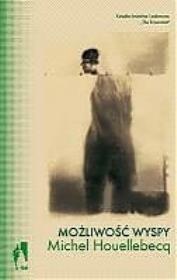 Możliwość wyspy. Autor: Houellebecq Michel. Dadada.pl Okładka książki Możliwość wyspy