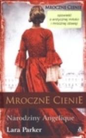 Okładka książki Mroczne cienie Narodziny Angelique
