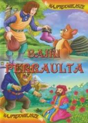 Najpiękniejsze Bajki Perraulta FENIX. Autor: Perrault Charles. Dadada.pl Okładka książki Najpiękniejsze Bajki Perraulta FENIX