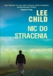 Nic do stracenia (promocja). Autor: Child Lee. Dadada.pl Okładka książki Nic do stracenia (promocja)