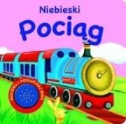 Okładka książki Niebieski Pociąg. Naciśnij i posłuchaj mnie