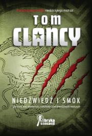 Niedźwiedź i smok. Autor: Tom Clancy. Dadada.pl Okładka książki Niedźwiedź i smok