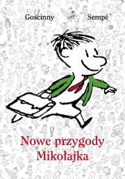 Nowe przygody Mikołajka. Autor: René Goscinny, Jean-Jacques Sempé. Dadada.pl Okładka książki Nowe przygody Mikołajka