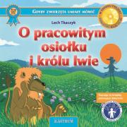 O pracowitym osiołku i królu lwie +CD. Autor: Lech Tkaczyk. Dadada.pl Okładka książki O pracowitym osiołku i królu lwie +CD