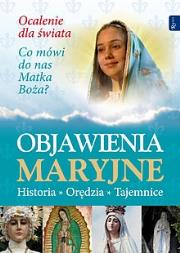 Objawienia Maryjne. Historia, orędzia, tajemnice. Autor: Bożena Hanusiak, Kinga Babiuch. Dadada.pl Okładka książki Objawienia Maryjne. Historia, orędzia, tajemnice