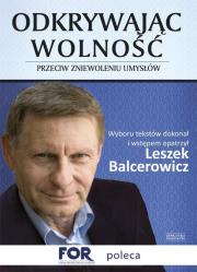 Odkrywając wolność. Przeciw zniewoleniu umysłów. Autor: Balcerowicz Leszek. Dadada.pl Okładka książki Odkrywając wolność. Przeciw zniewoleniu umysłów