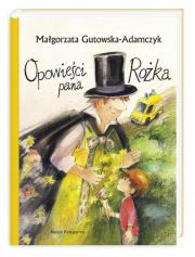 Opowieści Pana Rożka. Autor: Gutowska-Adamczyk Małgorzata. Dadada.pl Okładka książki Opowieści Pana Rożka