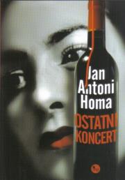 Ostatni koncert. Autor: Jan Antoni Homa. Dadada.pl Okładka książki Ostatni koncert