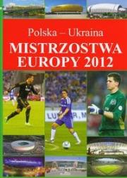Okładka książki Piłkarski przewodnik kibica.  Mistrzostwa Europy 2012 Polska-Ukraina