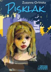 Pisklak. Autor: Orlińska Zuzanna. Dadada.pl Okładka książki Pisklak
