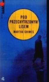 Pod przechytrzonym lisem. Autor: Grimes Martha. Dadada.pl Okładka książki Pod przechytrzonym lisem