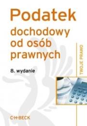 Podatek dochodowy od osób prawnych. Autor: praca zbiorowa. Dadada.pl Okładka książki Podatek dochodowy od osób prawnych