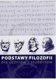 Okładka książki Podstawy filozofii dla uczniów i studentów
