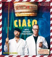 Okładka książki Pogromcy mitów. Ciało. Mity, prawdy i półprawdy