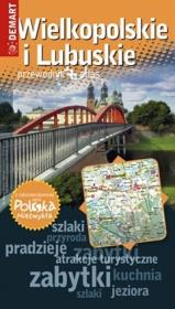 Polska Niezwykła - Wielkopolskie i Lubuskie DEMART. Autor: Lodzińska Ewa, Wieczorek Waldemar. Dadada.pl Okładka książki Polska Niezwykła - Wielkopolskie i Lubuskie DEMART