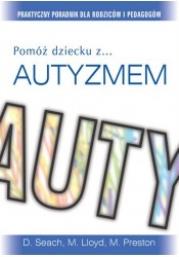 Okładka książki Pomóż dziecku z ... autyzmem