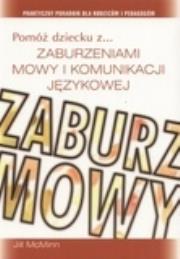 Okładka książki Pomóż dziecku z ...zaburzeniami mowy i komunikacji