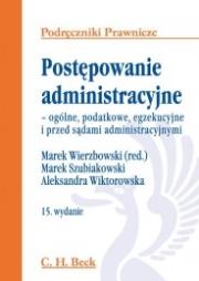 Postępowanie administarcyjne. Autor: Szubiakowski Marek, Wiktorowska Aleksandra, Wierzbowski Marek. Dadada.pl Okładka książki Postępowanie administarcyjne