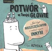 Potwór w Twojej głowie. Autor: Olga Rzycka. Dadada.pl Okładka książki Potwór w Twojej głowie