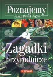 Poznajemy Zagadki przyrodnicze. Autor: Cygan Jakub Paweł. Dadada.pl Okładka książki Poznajemy Zagadki przyrodnicze